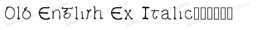 Old English Ex Italic字体转换